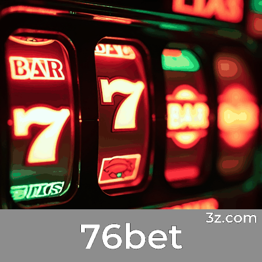 avaliações sobre 76bet slots